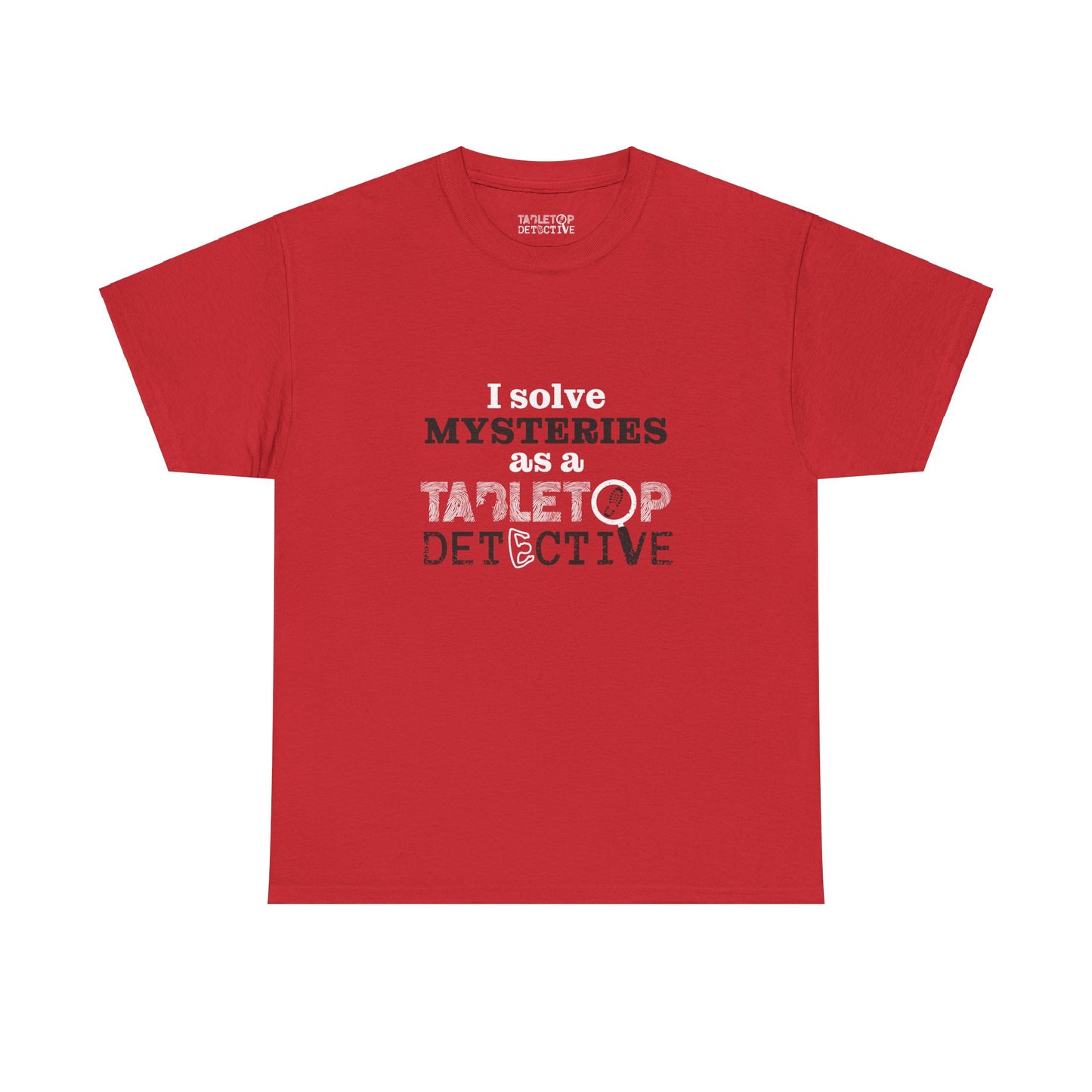"I solve mysteries" Tabletop Detective t-shirt
