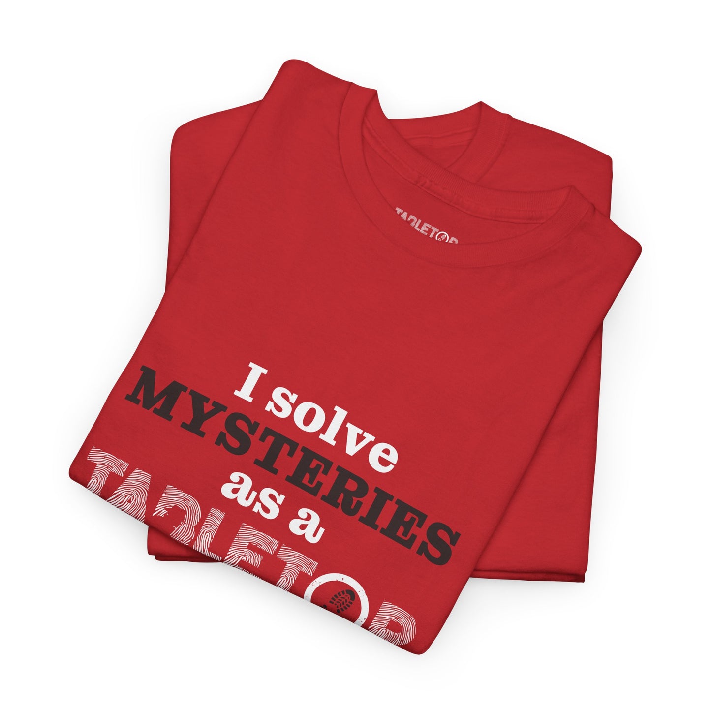 "I solve mysteries" Tabletop Detective t-shirt