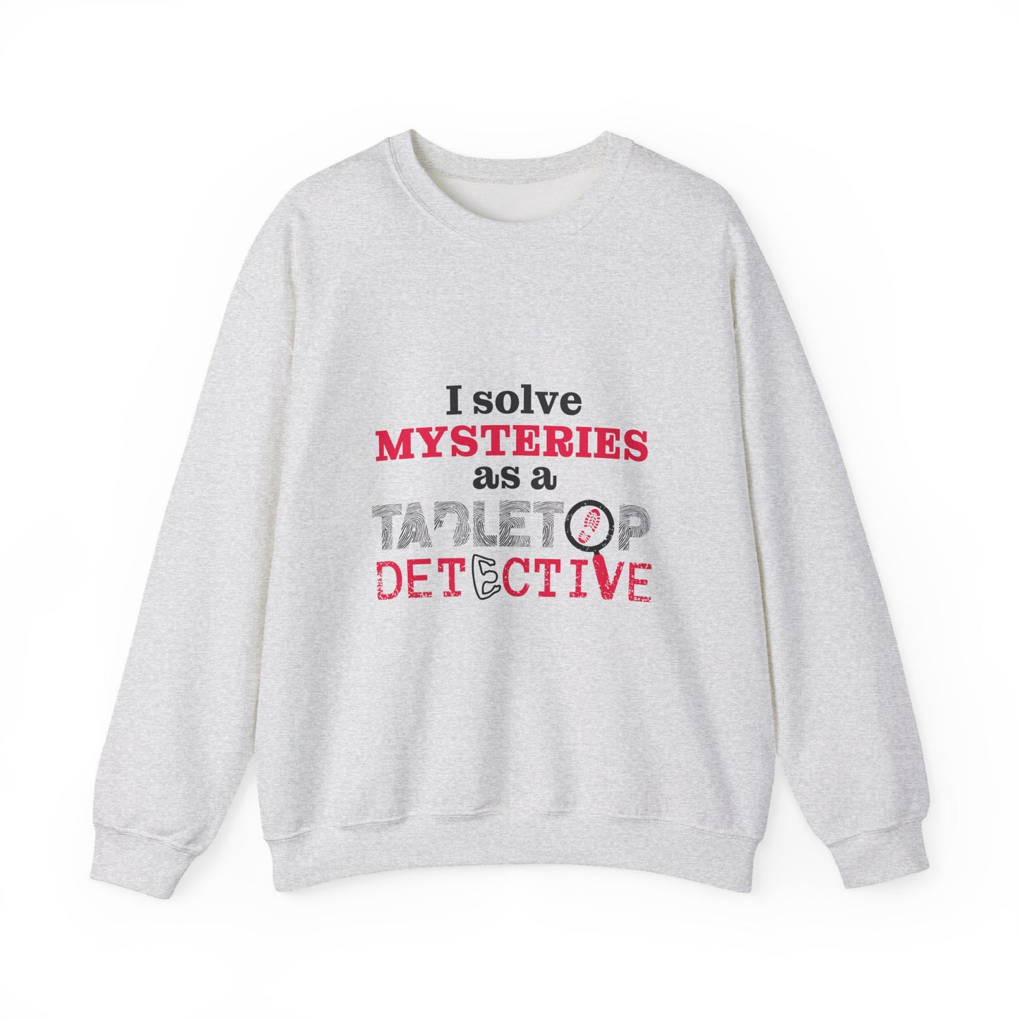 "I solve mysteries" Tabletop Detective Sweatshirt