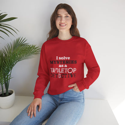 "I solve mysteries" Tabletop Detective Sweatshirt
