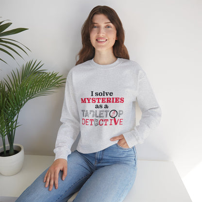 "I solve mysteries" Tabletop Detective Sweatshirt