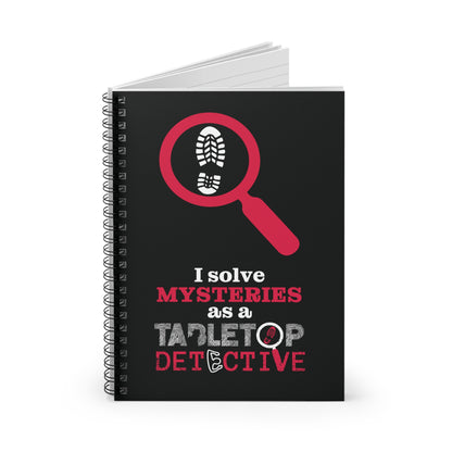 "I solve mysteries" Tabletop Detective spiral-bound notebook